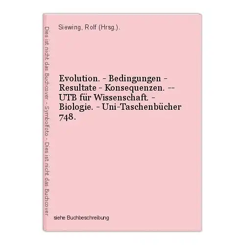 Evolution. - Bedingungen - Resultate - Konsequenzen. -- UTB für Wissenschaft. -