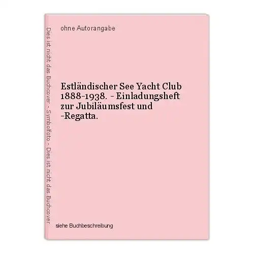 Estländischer See Yacht Club 1888-1938. - Einladungsheft zur Jubiläumsfest und -