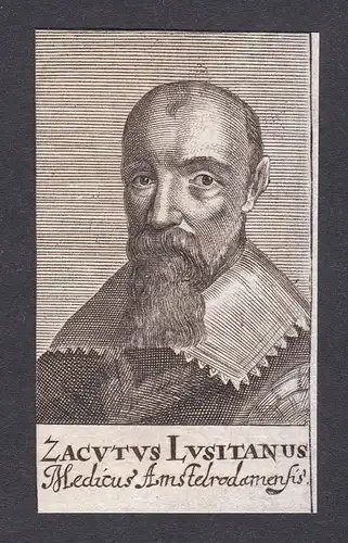 17. Jh. Zacutus Lusitanus / doctor Arzt Mediziner Amsterdam Portrait Kupferstich