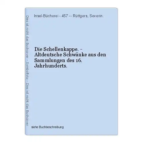 Die Schellenkappe. - Altdeutsche Schwänke aus den Sammlungen des 16. Jahrhundert
