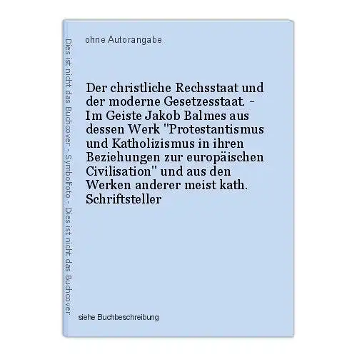 Der christliche Rechsstaat und der moderne Gesetzesstaat. - Im Geiste Jakob Balm