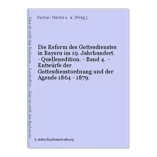 Die Reform des Gottesdienstes in Bayern im 19. Jahrhundert. - Quellenediti 41313