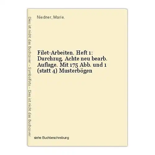 Filet-Arbeiten. Heft 1: Durchzug. Achte neu bearb. Auflage. Mit 175 Abb. und 1 (