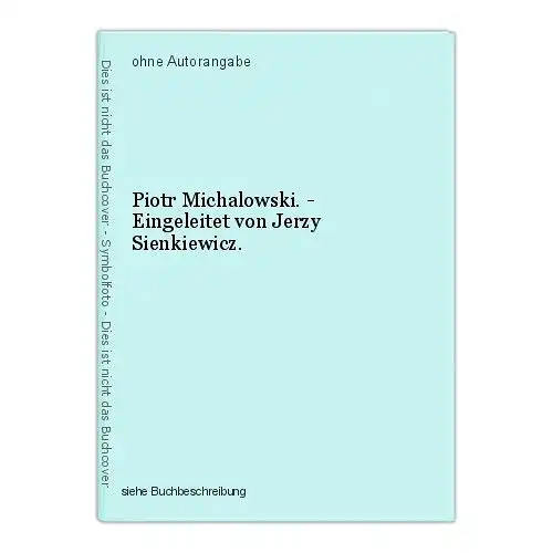Piotr Michalowski. - Eingeleitet von Jerzy Sienkiewicz.