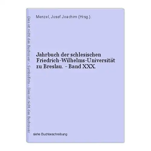 Jahrbuch der schlesischen Friedrich-Wilhelms-Universität zu Breslau. - Band XXX.