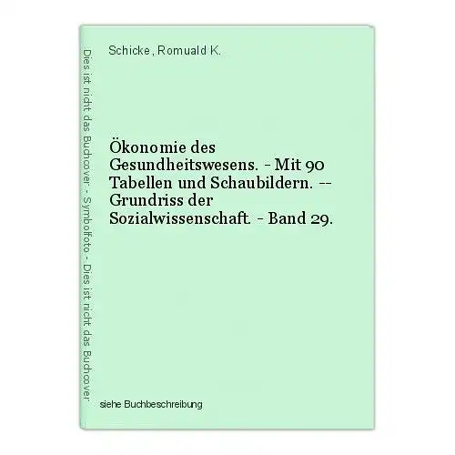 Ökonomie des Gesundheitswesens. - Mit 90 Tabellen und Schaubildern. -- Grundriss