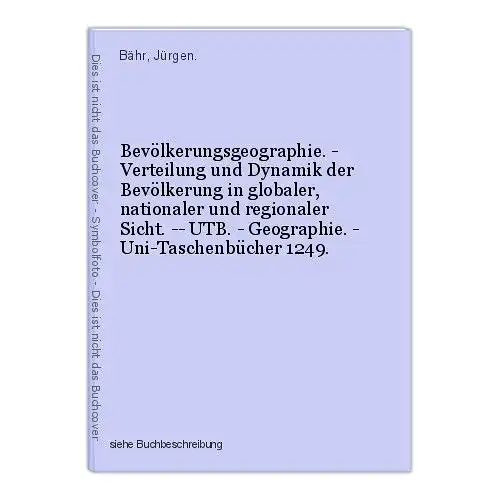 Bevölkerungsgeographie. - Verteilung und Dynamik der Bevölkerung in globaler, na