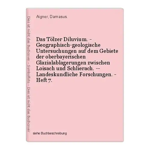 Das Tölzer Diluvium. - Geographisch-geologische Untersuchungen auf dem Gebiete d