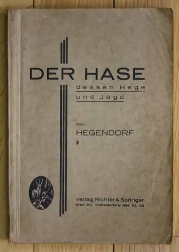 1933 Hegendorf - Der Hase Monographie Jagd Jäger Jägerei Hasen