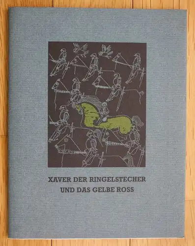 1989 Reiner Zimnik Xaver der Ringelstecher und das gelbe Ross Stadt Landshut