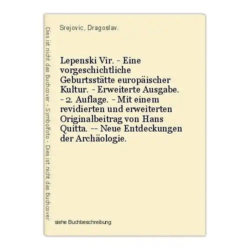 Lepenski Vir. - Eine vorgeschichtliche Geburtsstätte europäischer Kultur. - Erwe