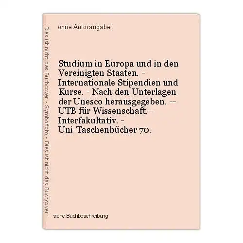 Studium in Europa und in den Vereinigten Staaten. - Internationale Stipendien un