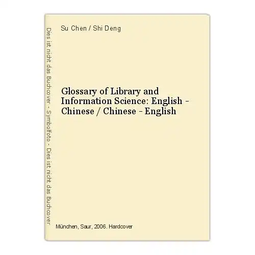 Glossary of Library and Information Science: English - Chinese / Chinese - Engli