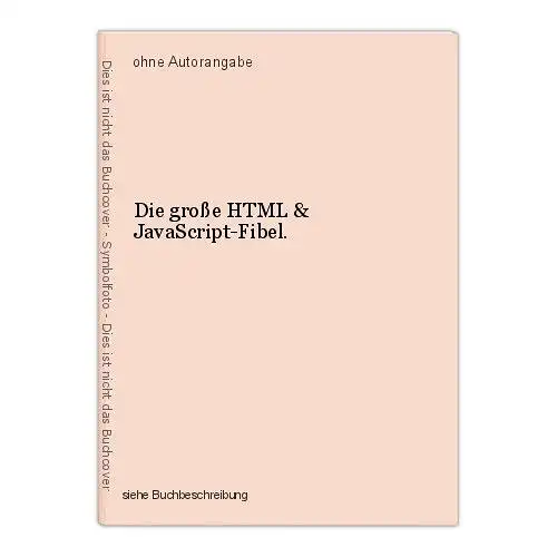 Die große HTML & JavaScript-Fibel.