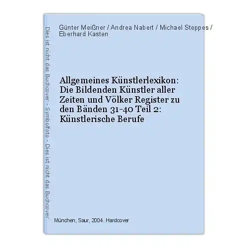 Allgemeines Künstlerlexikon: Die Bildenden Künstler aller Zeiten und Völker Regi
