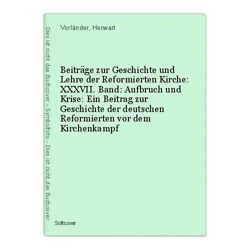 Beiträge zur Geschichte und Lehre der Reformierten Kirche: XXXVII. Band: Aufbruc