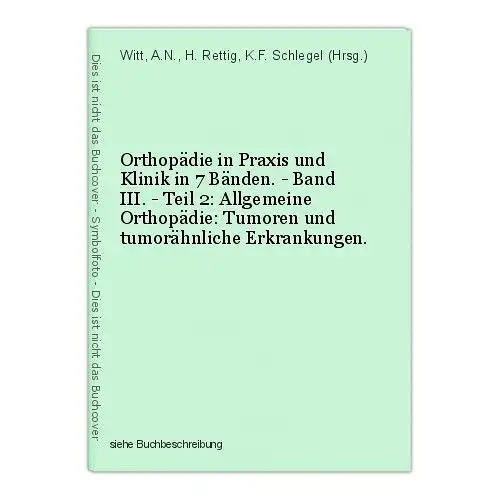 Orthopädie in Praxis und Klinik in 7 Bänden. - Band III. - Teil 2: Allgemeine Or