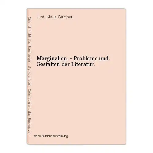 Marginalien. - Probleme und Gestalten der Literatur. Just, Klaus Günther.