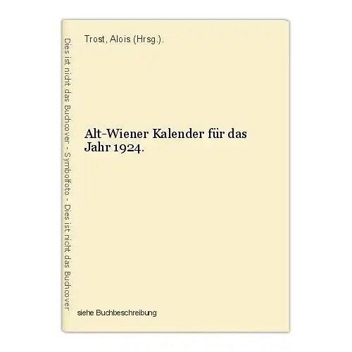 Alt-Wiener Kalender für das Jahr 1924. Trost, Alois (Hrsg.).