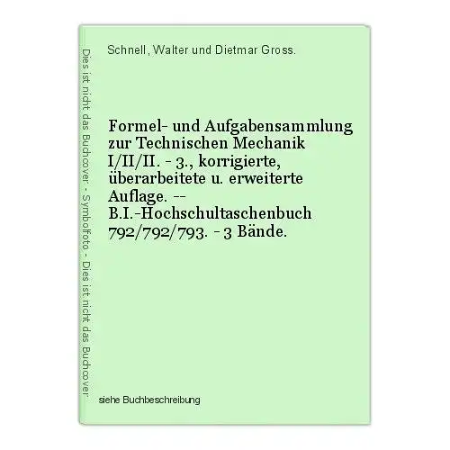 Formel- und Aufgabensammlung zur Technischen Mechanik I/II/II. - 3., korrigierte