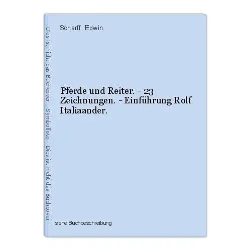 Pferde und Reiter. - 23 Zeichnungen. - Einführung Rolf Italiaander. Scharff, Edw