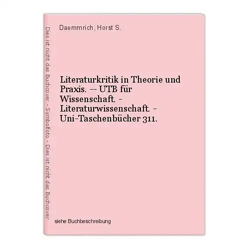 Literaturkritik in Theorie und Praxis. -- UTB für Wissenschaft. - Literaturwisse