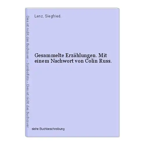 Gesammelte Erzählungen. Mit einem Nachwort von Colin Russ. Lenz, Siegfried.