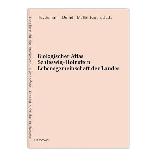 Biologischer Atlas Schleswig-Holnstein: Lebensgemeinschaft der Landes Heydemann,