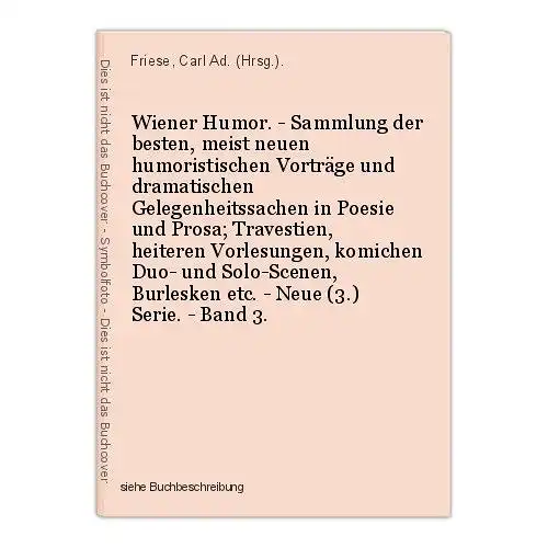 Wiener Humor. - Sammlung der besten, meist neuen humoristischen Vorträge und dra