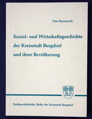 1967 Sozial- und Wirtschaftsgeschichte Burgdorf Landeskunde Chronik Geschichte