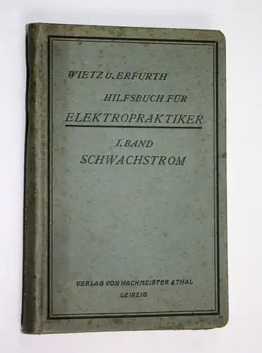1921 Hilfsbuch für Elektropraktiker Band 1 Schwachstrom Strom Elektriker Elektro