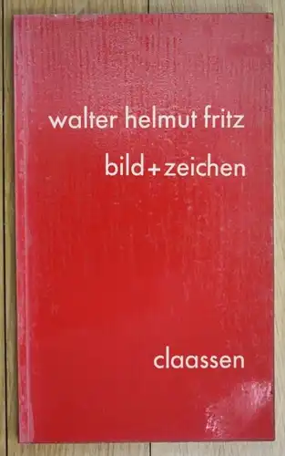 Walter Helmut Fritz Bild + Zeichen Erste Ausgabe Claassen