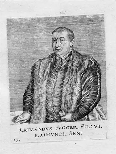 Raimundus Fugger - Raymond Fugger (1528 - 1569) Kirchberg Weissenhorn