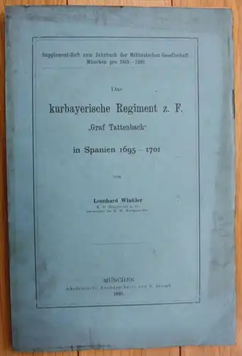 Kurbayerisches Regiment Regimentsgeschichte Spanien Graf Tattenbach Winkler