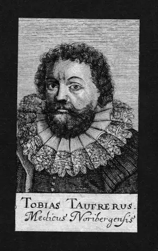 Tobias Taufrer Arzt doctor Professor Nürnberg Kupferstich Portrait
