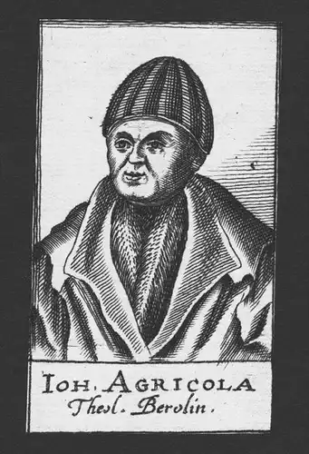 Johannes Agricola Theologe Reformator Berlin Kupferstich Portrait