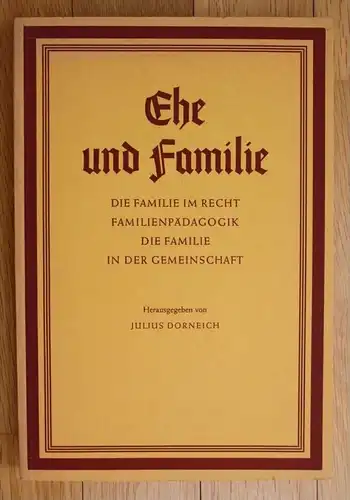 Dorneich Ehe und Familie Die Familie Recht Familienpädagogik Gemeinschaft