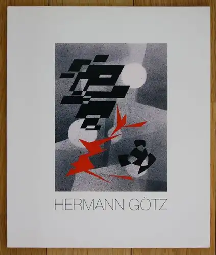 Hermann Götz 1901 - 1975 Lyrische Abstraktionen Ausstellung Katalog
