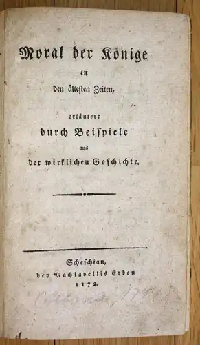 Moral der Könige in den ältesten Zeiten, erläutert durch Beispiele aus der wirklichen Geschichte.