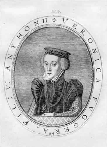 Veronica Fuggera -Veronika Fugger (1545 - 1590) Nordendorf Biberbach Welden Kupfer
