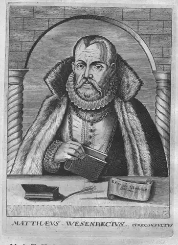 Matthias Wesenbeck (1531 - 1586) Jurist Leuven Heidelberg Jena Wittenberg Portrait engraving Kupferstich grav