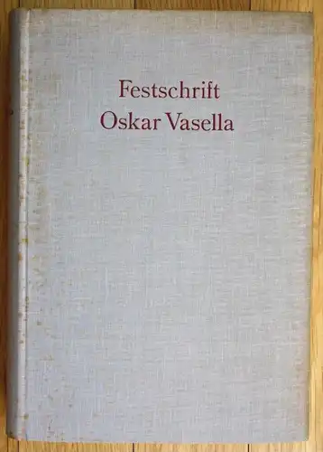 Festschrift Oskar Vasella Schweiz zum 60. Geburtstag 15. Mai 1964