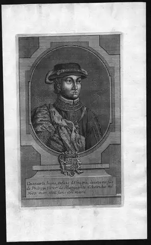 Karl von Spanien Don Carlos de Austria Österreich Kupferstich Portrait