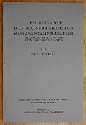Rudolf Rauh Paläographie der Mainfränkischen Monumentalinschriften