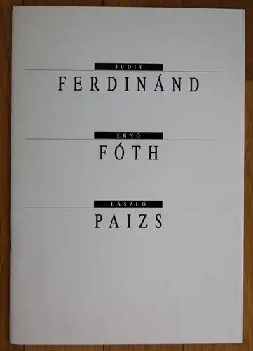 Judit Ferdinand Ernö Foth Laszlo Paizs Katalog Ausstellung