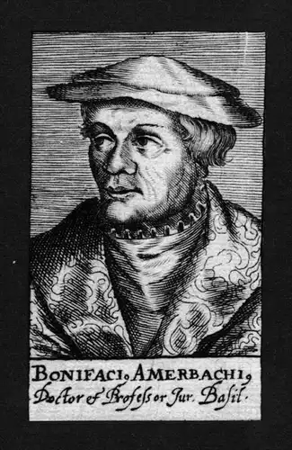 Bonifaci Amerbachi - Bonifacius Amerbach (1495 - 1562) Basel Jurist lawyer Schweiz Suisse Kupferstich Portrait