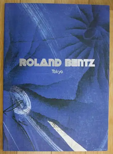 Roland Bentz Exhibiton Tokyo Katalog Catalogue