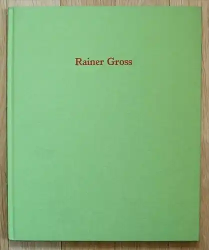 Rainer Gross Takt- und Fingerspitzengefühl Fingertip-Tingling Bilder 1992-1996