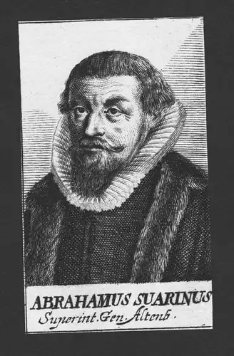 Abraham Suarinus Theologe Wittenberg Altenburg Kupferstich Portrait