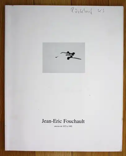 Jean Eric Fouchault Texte de Bernard Lamarche Vadel Catalogue Katalog